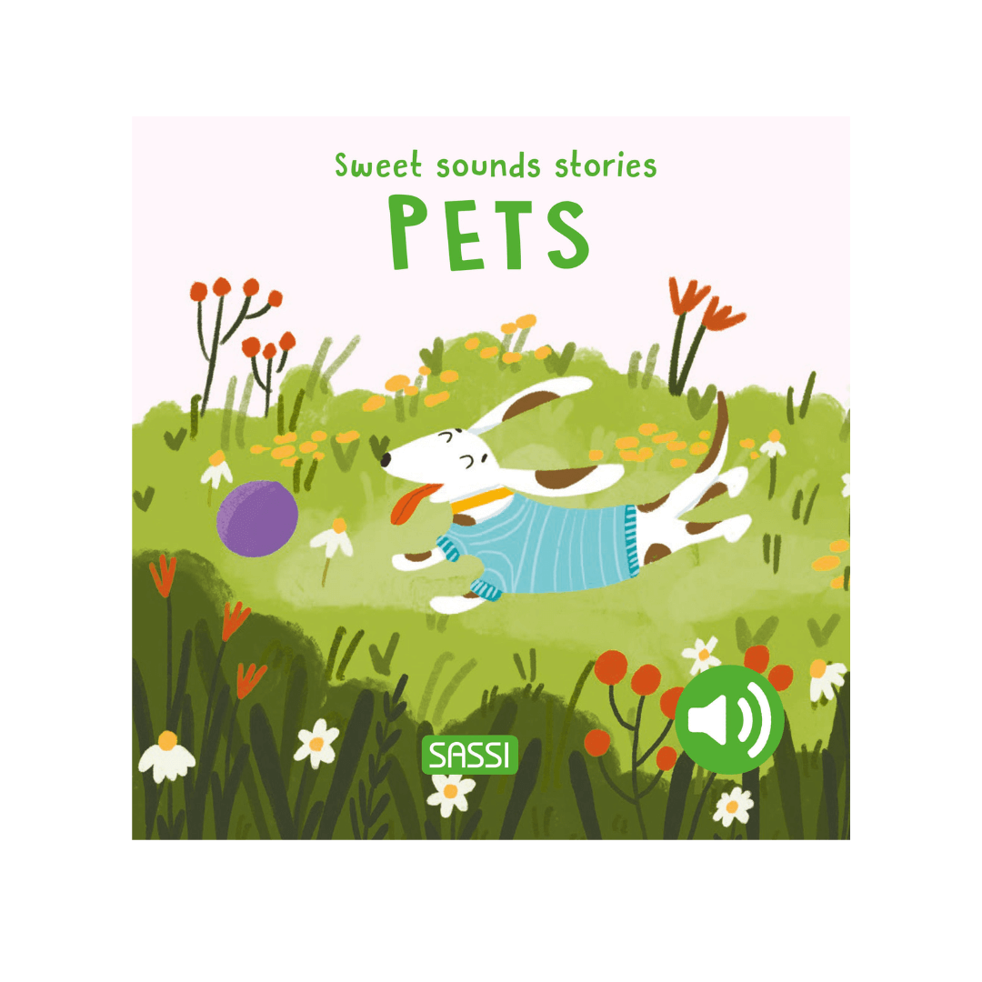 Sassi Sweet Sounds Storybook -  Pets